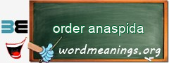 WordMeaning blackboard for order anaspida